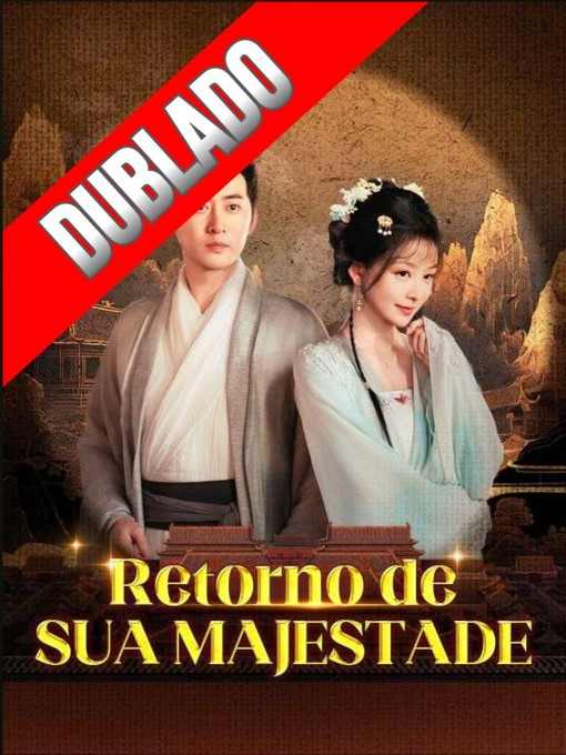 RETORNO DE SUA MAJESTADE (DUBLADO)